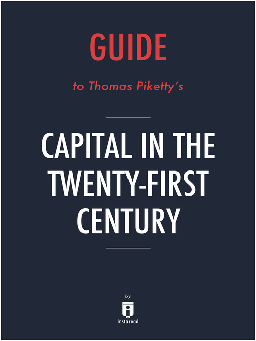 Title details for Summary of Capital in the Twenty-First Century by Thomas Piketty by Instaread - Available